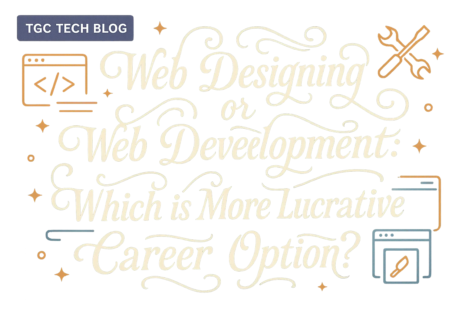 Web Designing or Web Development: Which is More Lucrative Career Option?